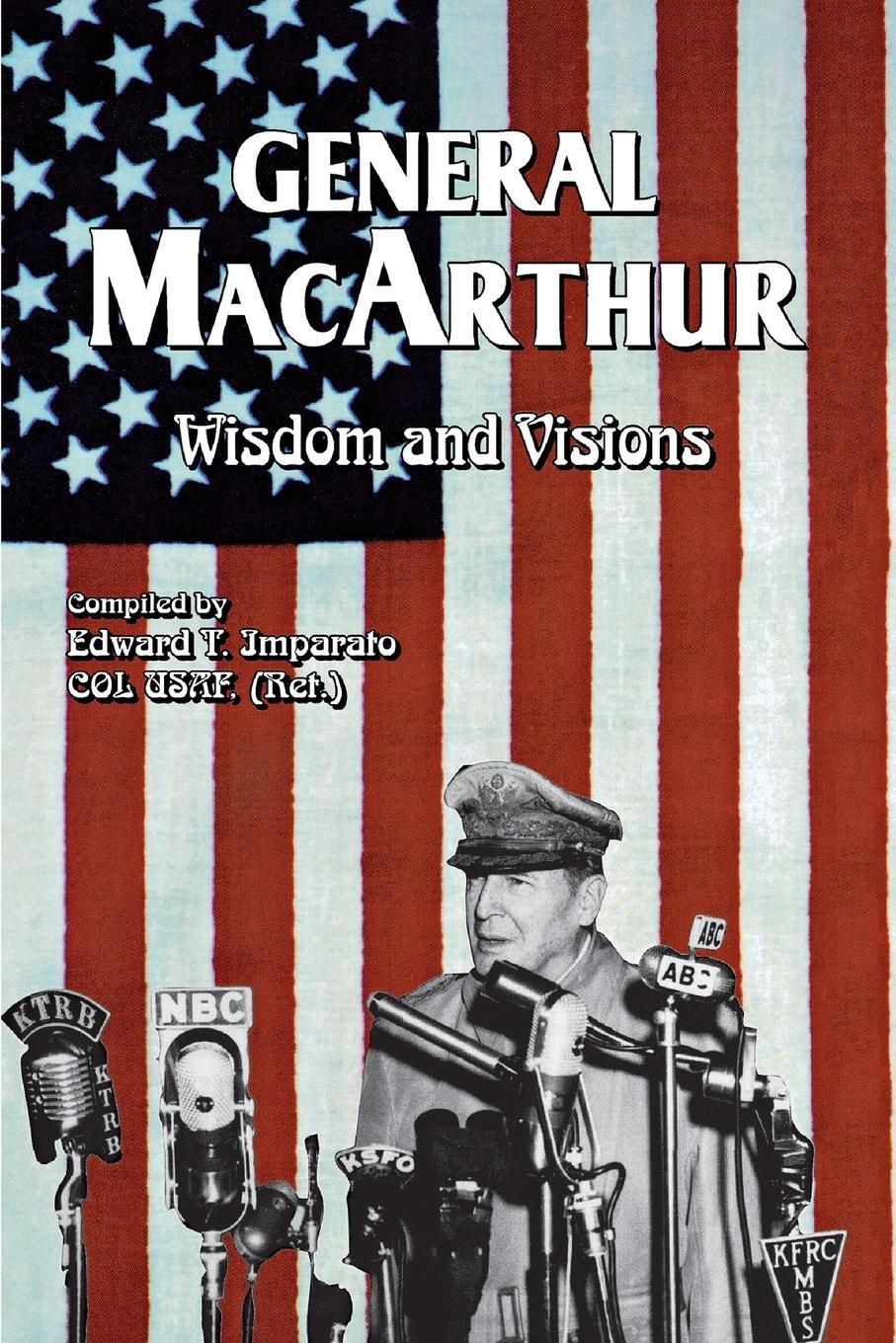 Cover: 9781681624105 | General MacArthur Wisdom and Visions | Douglas MacArthur | Taschenbuch