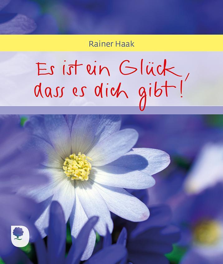 Cover: 9783869176178 | Es ist ein Glück, dass es dich gibt | Rainer Haak | Broschüre | 16 S.