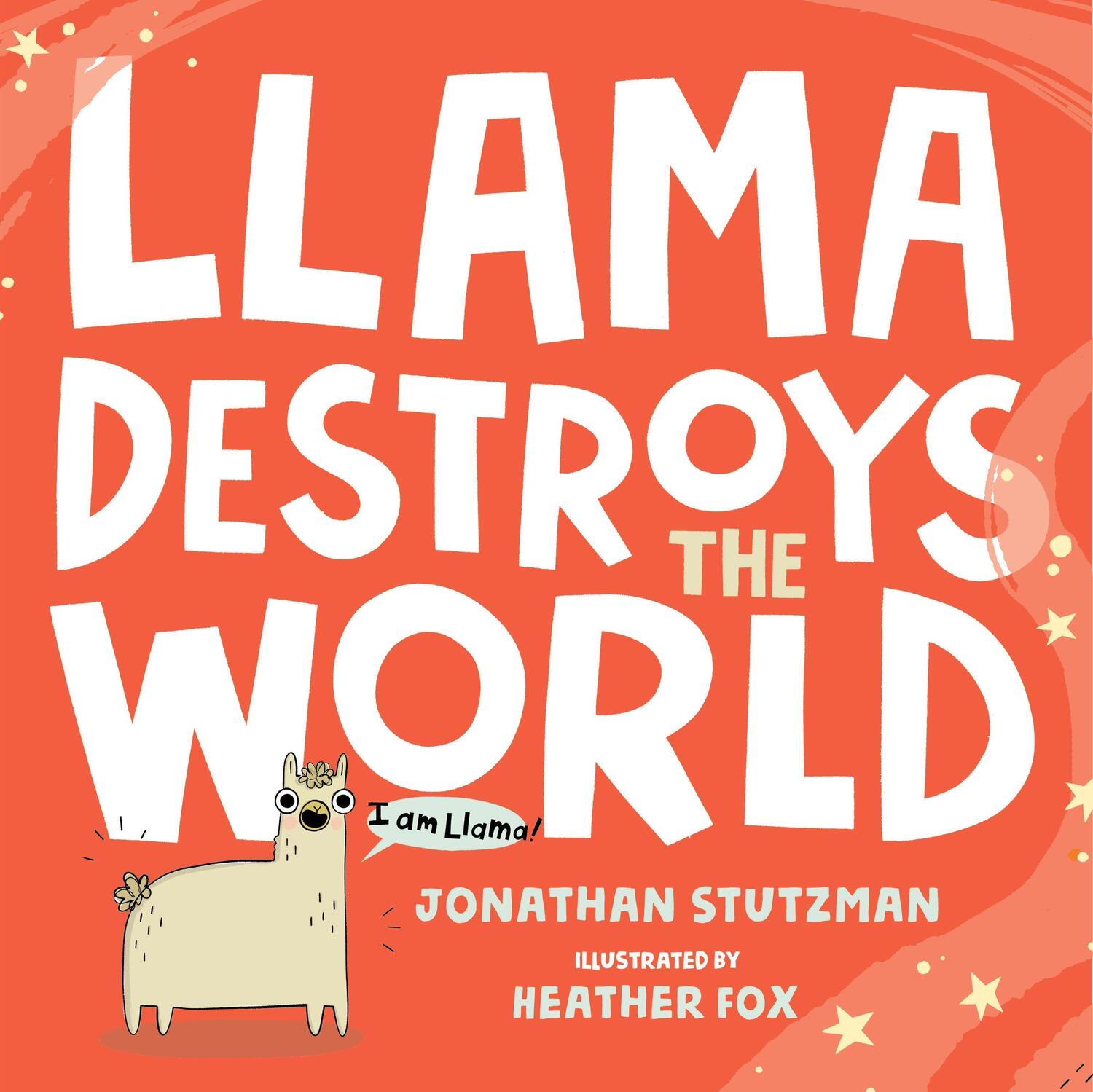 Cover: 9781250303172 | Llama Destroys the World | Jonathan Stutzman | Buch | A Llama Book