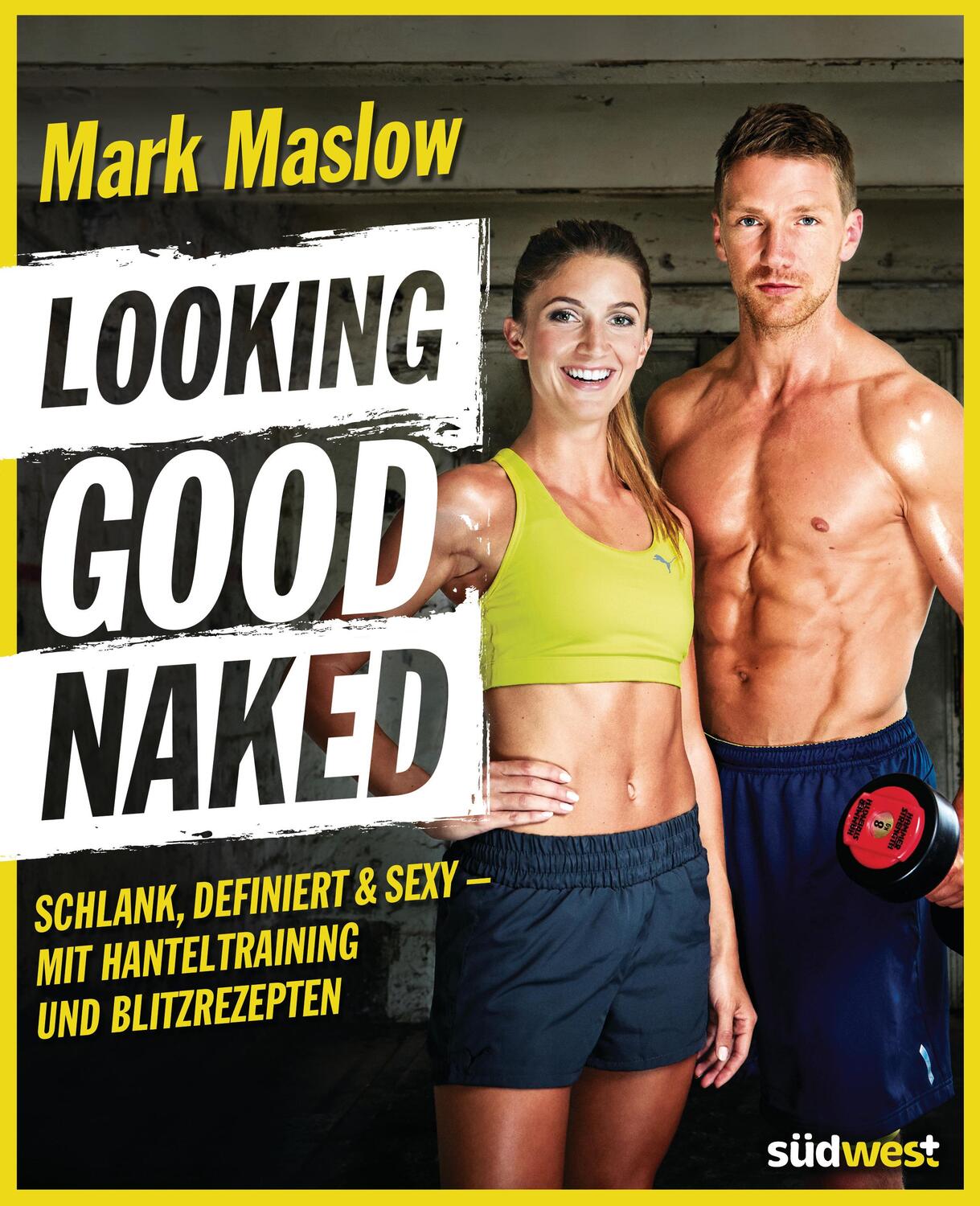 Cover: 9783517094670 | Looking good naked | Mark Maslow | Taschenbuch | 192 S. | Deutsch