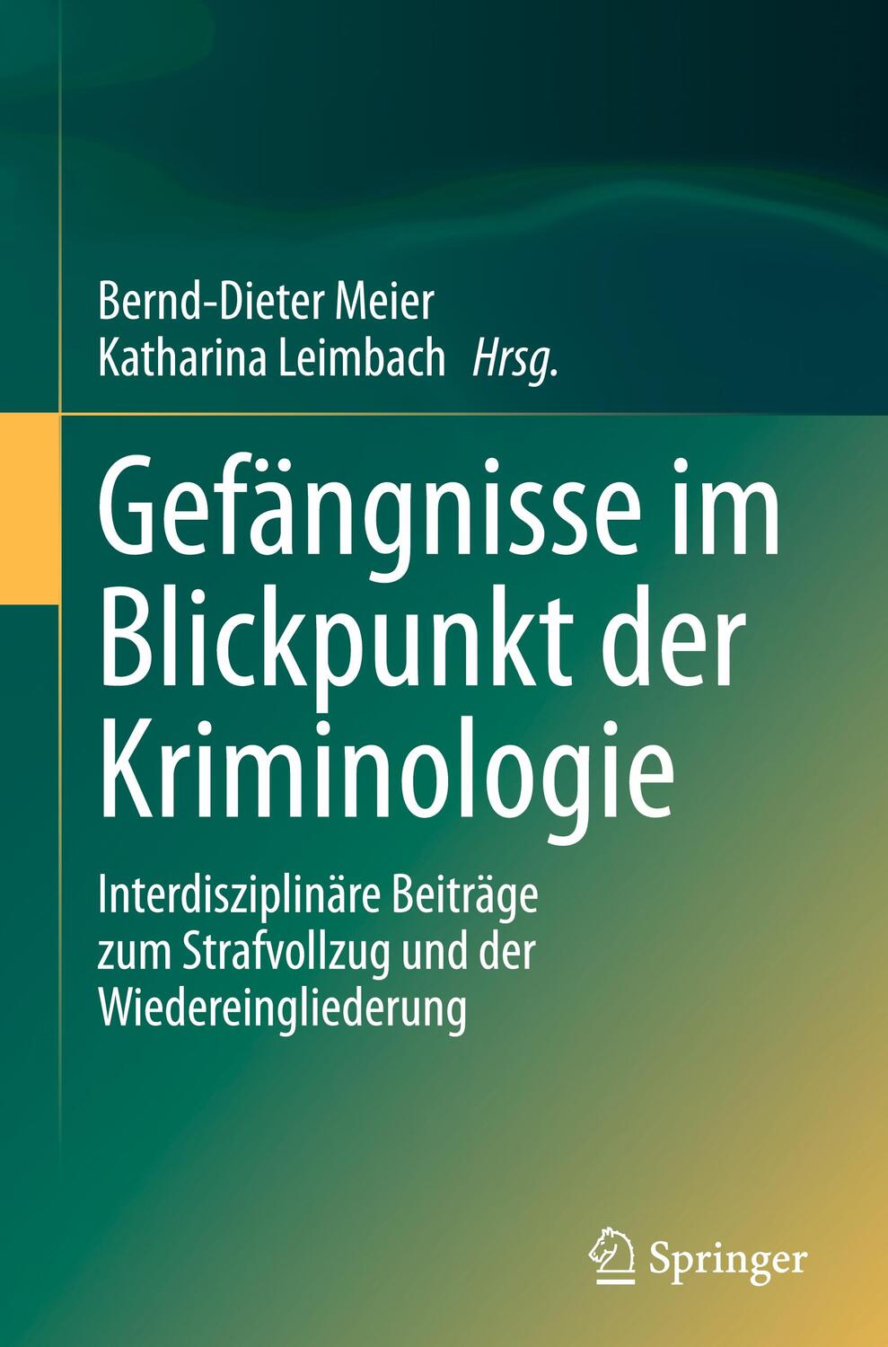 Cover: 9783662620717 | Gefängnisse im Blickpunkt der Kriminologie | Meier (u. a.) | Buch