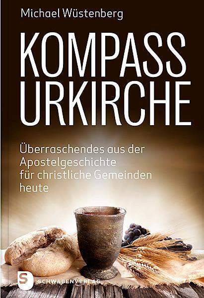 Cover: 9783796618314 | Kompass Urkirche | Michael Wüstenberg | Buch | Deutsch | 2022