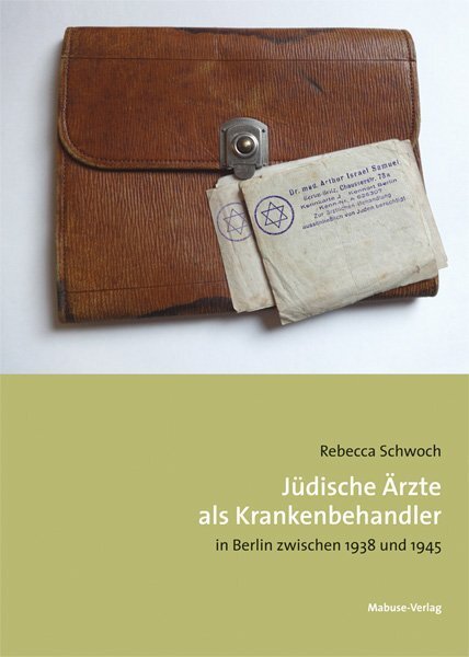 Cover: 9783863213220 | Jüdische Ärzte als Krankenbehandler in Berlin zwischen 1938 und 1945