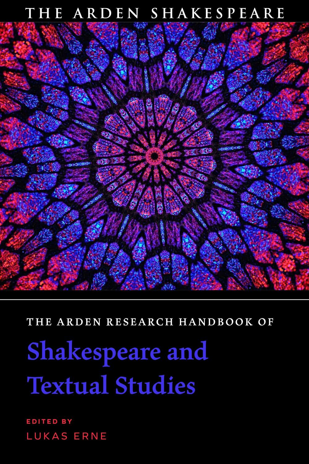 Cover: 9781350225190 | The Arden Research Handbook of Shakespeare and Textual Studies | Erne