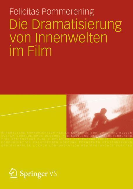 Cover: 9783531193311 | Die Dramatisierung von Innenwelten im Film | Felicitas Pommerening