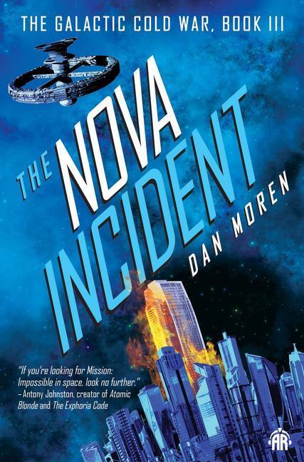 Cover: 9780857669452 | The Nova Incident: The Galactic Cold War Book III | Dan Moren | Buch