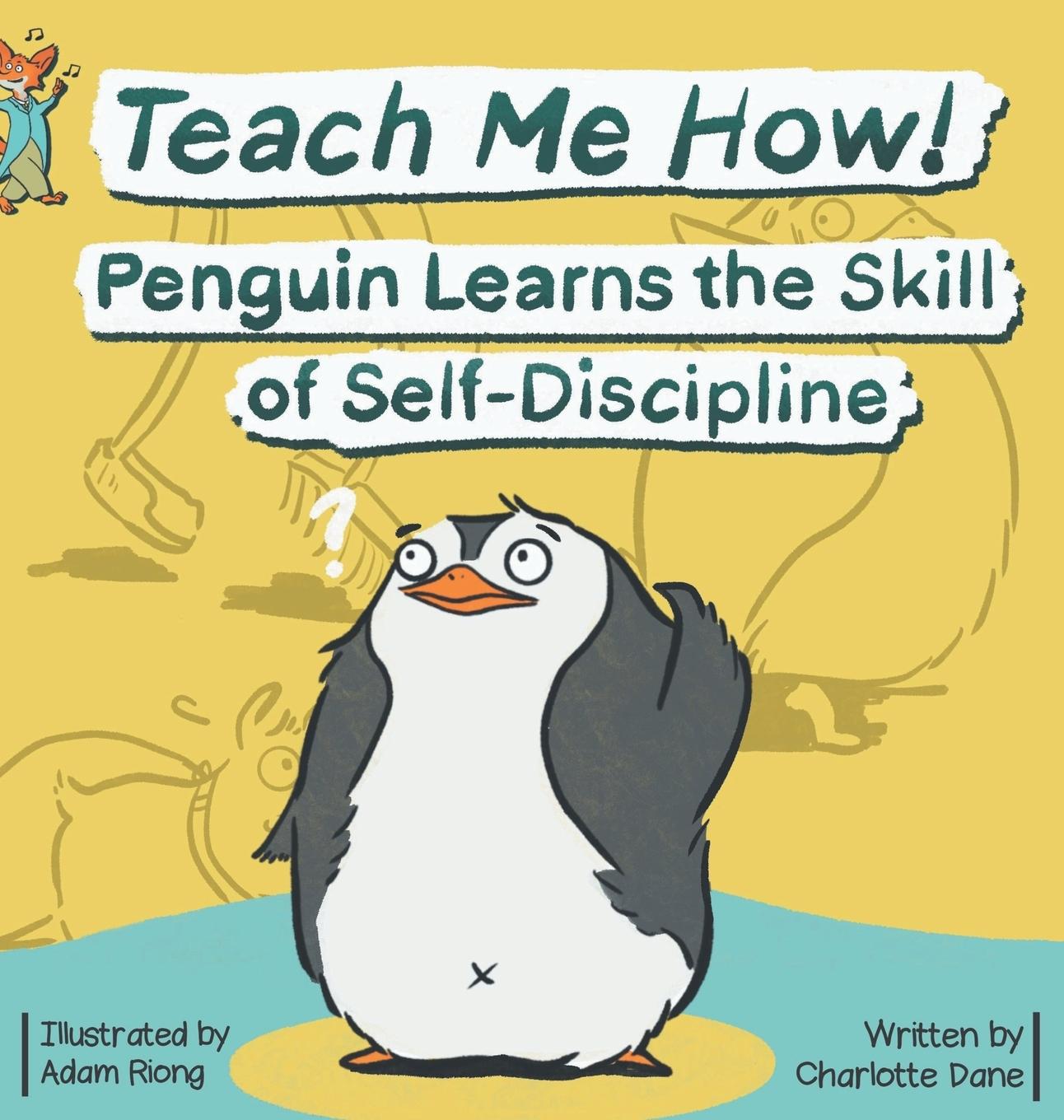 Cover: 9781647431891 | Teach Me How! Penguin Learns the Skill of Self-Discipline (Teach Me...