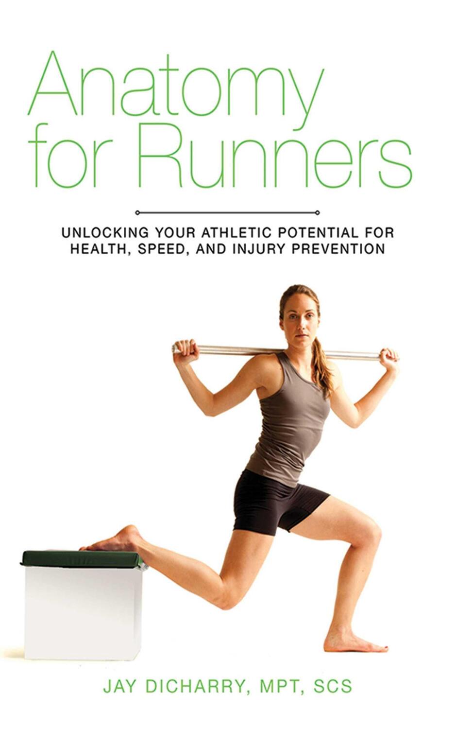 Cover: 9781620871591 | Anatomy for Runners: Unlocking Your Athletic Potential for Health,...