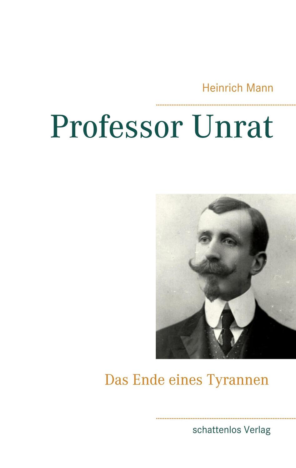 Cover: 9783752641295 | Professor Unrat | Heinrich Mann | Taschenbuch | Books on Demand