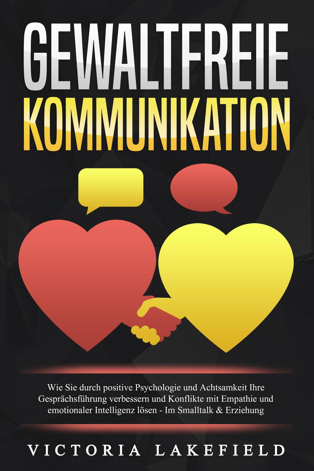 Cover: 9783989371095 | GEWALTFREIE KOMMUNIKATION: Wie Sie durch positive Psychologie und...