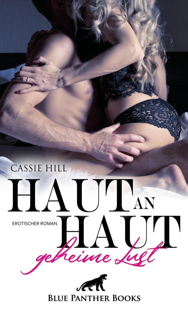 Cover: 9783966416108 | Haut an Haut - geheime Lust Erotischer Roman | Cassie Hill | Buch