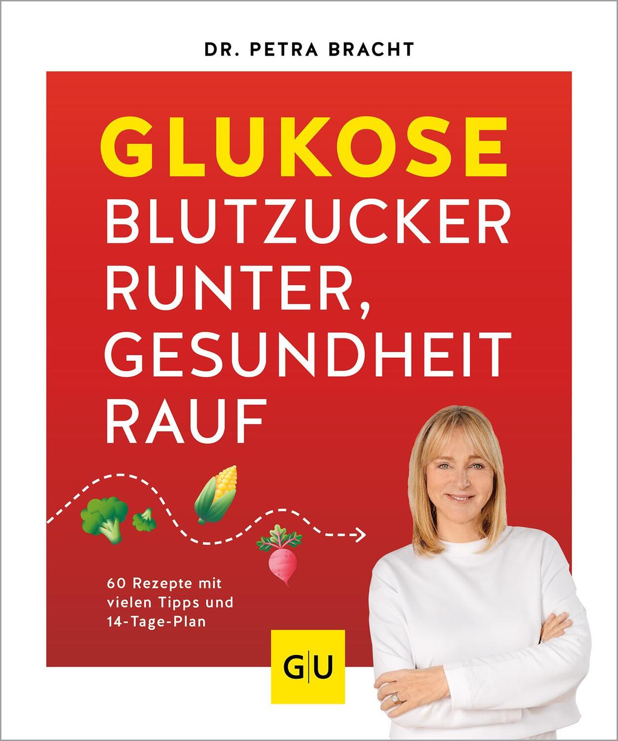 Cover: 9783833894473 | Glukose - Blutzucker runter, Gesundheit rauf | Petra Bracht | Buch