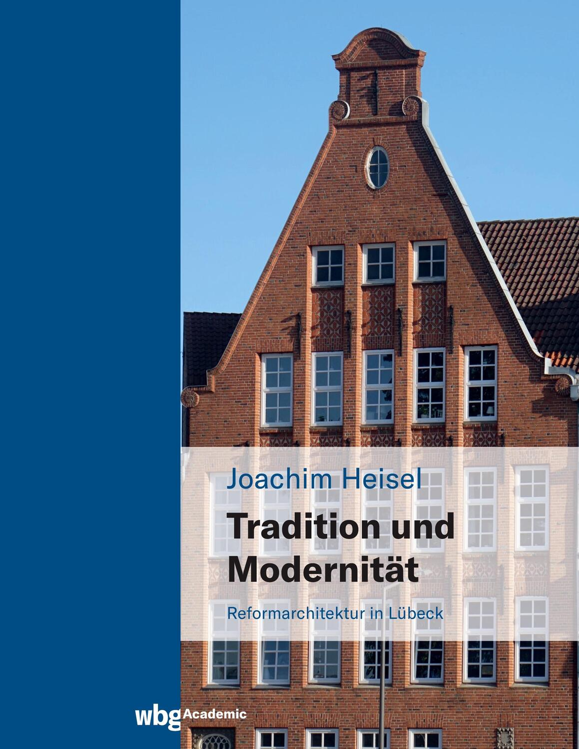Cover: 9783534405916 | Tradition und Modernität | Reformarchitektur in Lübeck | Heisel | Buch