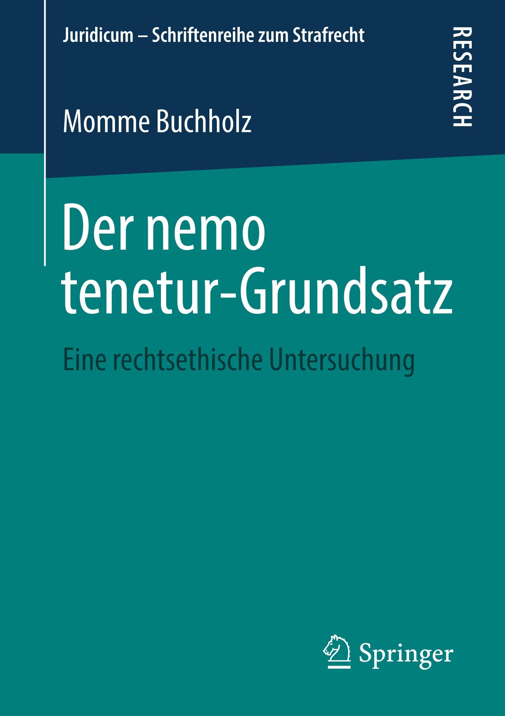 Cover: 9783658213640 | Der nemo tenetur-Grundsatz | Eine rechtsethische Untersuchung | Buch