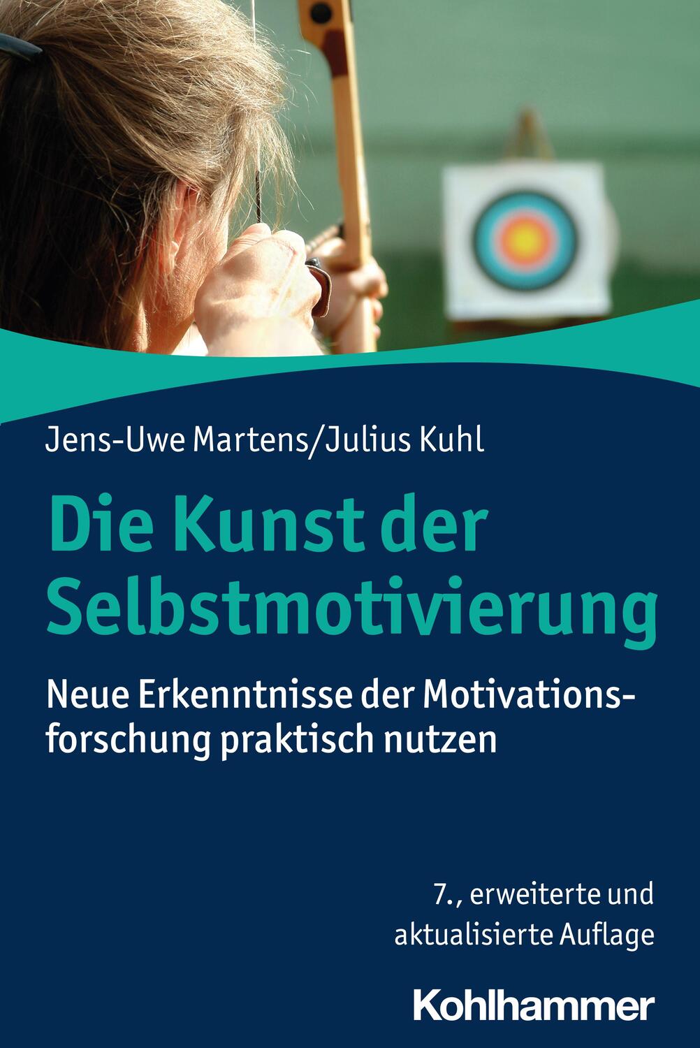 Cover: 9783170440739 | Die Kunst der Selbstmotivierung | Jens-Uwe Martens (u. a.) | Buch