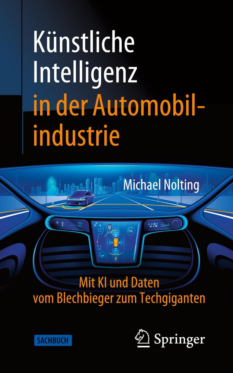 Cover: 9783658315665 | Künstliche Intelligenz in der Automobilindustrie | Michael Nolting