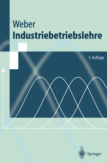 Cover: 9783540655077 | Industriebetriebslehre | Helmut K. Weber | Taschenbuch | Springer