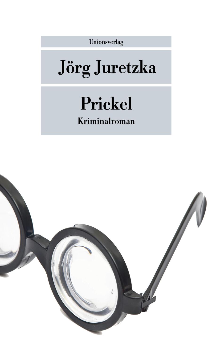 Cover: 9783293206236 | Prickel | Jörg Juretzka | Taschenbuch | Unionsverlag Taschenbuch