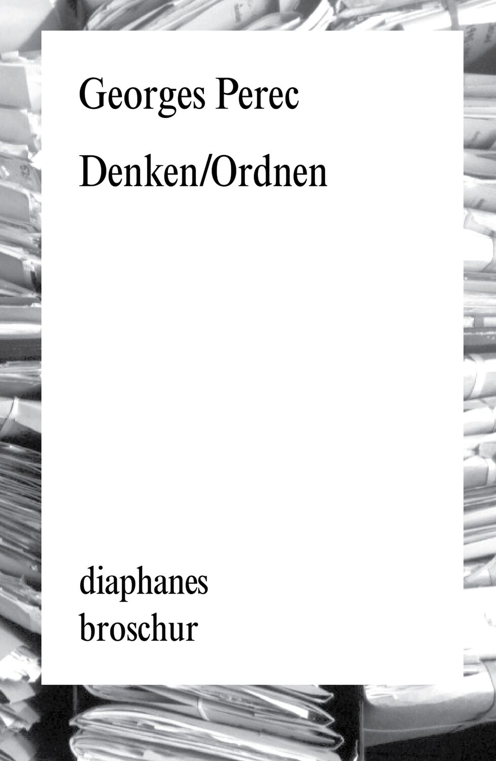 Cover: 9783037347409 | Denken/Ordnen | Georges Perec | Broschüre | Deutsch | 2014 | Diaphanes