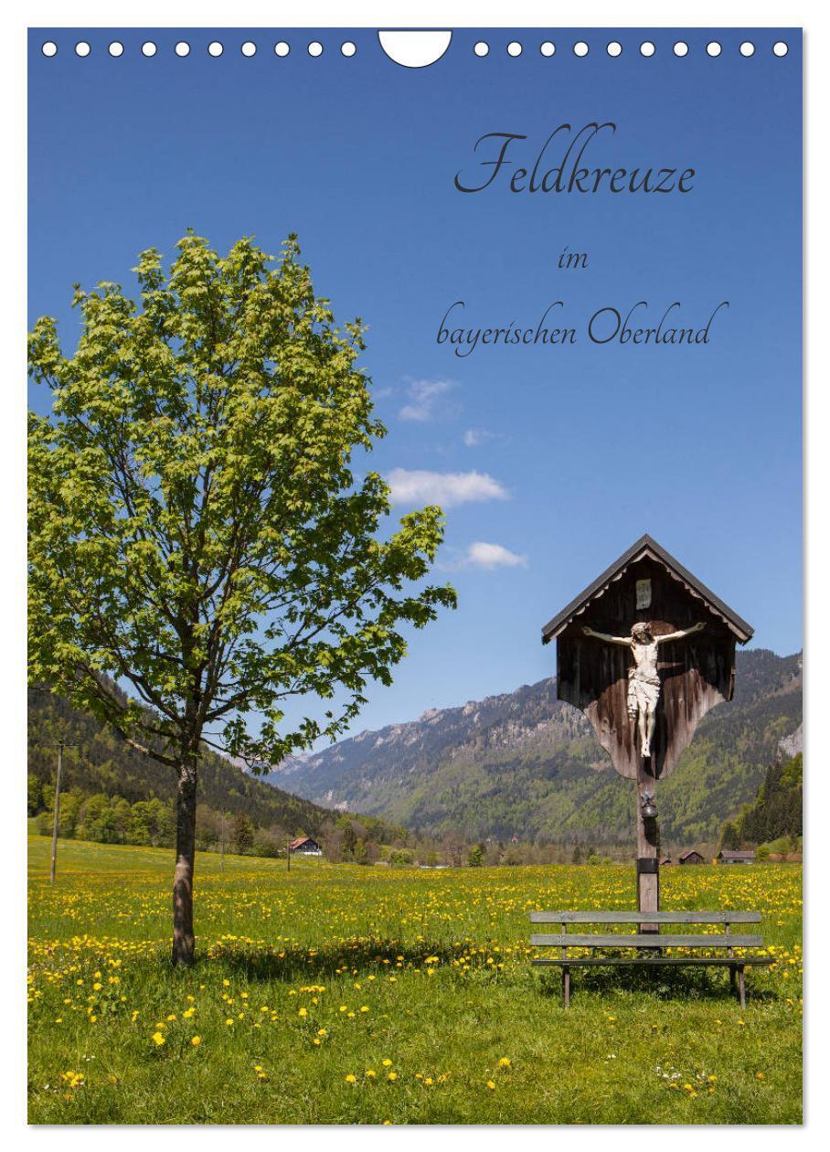 Cover: 9783383164170 | Feldkreuze im bayerischen Oberland (Wandkalender 2024 DIN A4 hoch),...