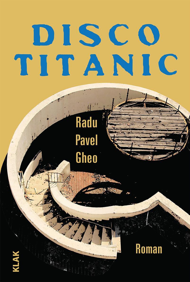 Cover: 9783948156831 | Disco Titanic | Roman | Radu Pavel Gheo | Taschenbuch | 574 S. | 2024