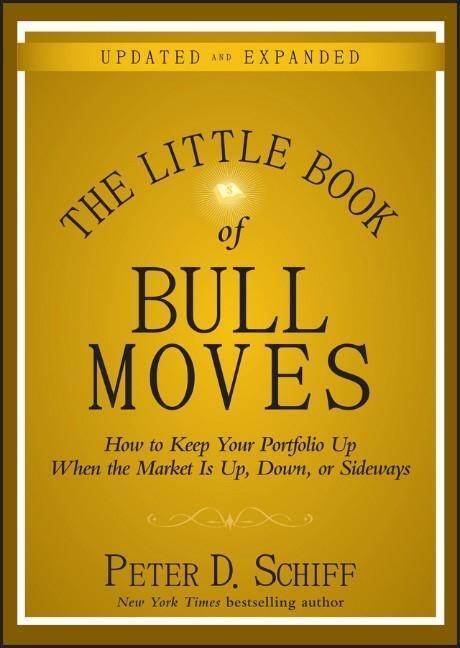 Cover: 9780470643990 | The Little Book of Bull Moves | Peter D Schiff | Buch | 320 S. | 2010