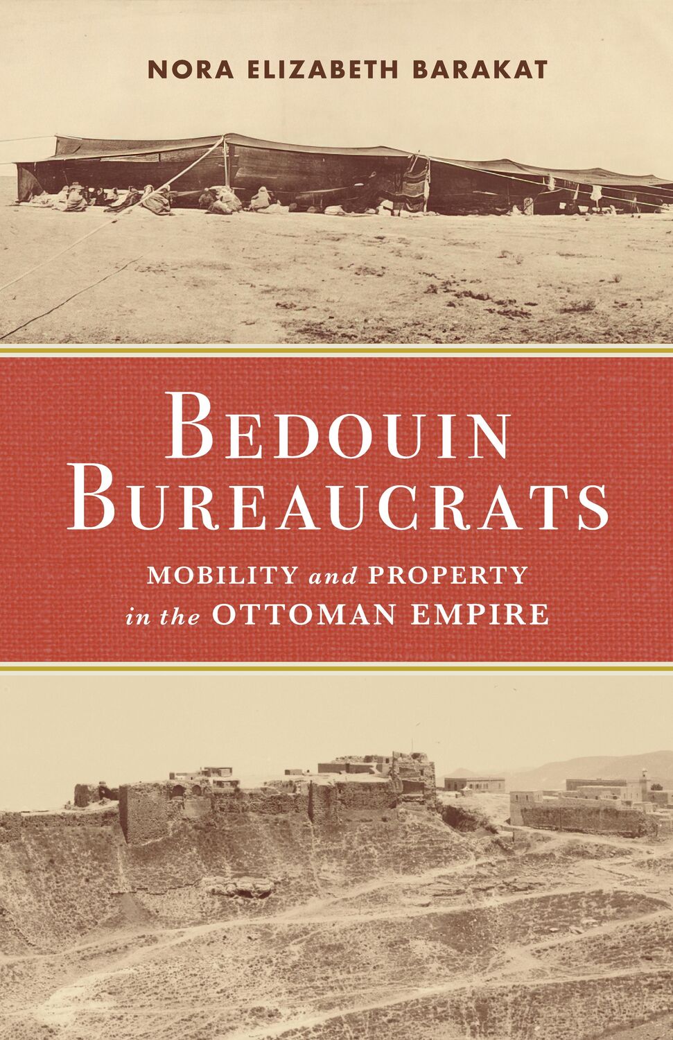 Cover: 9781503635623 | Bedouin Bureaucrats | Mobility and Property in the Ottoman Empire