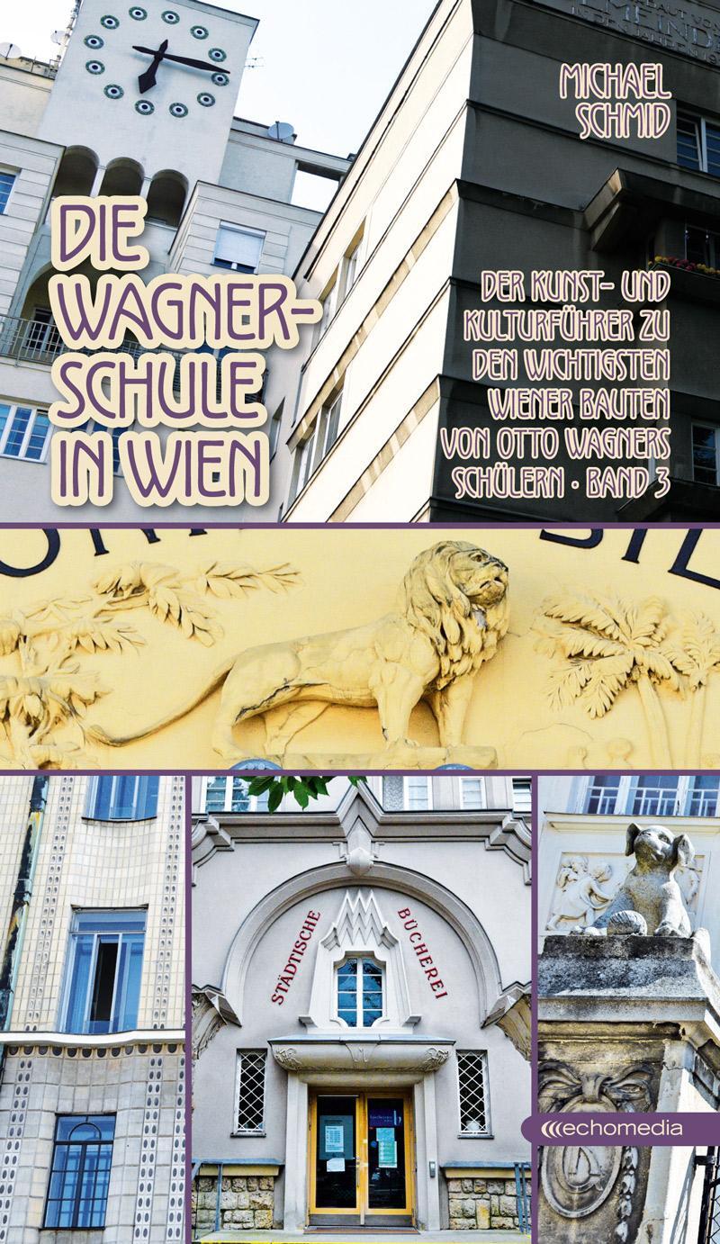 Cover: 9783903989108 | Die Wagnerschule in Wien | Michael Schmid | Taschenbuch | Deutsch