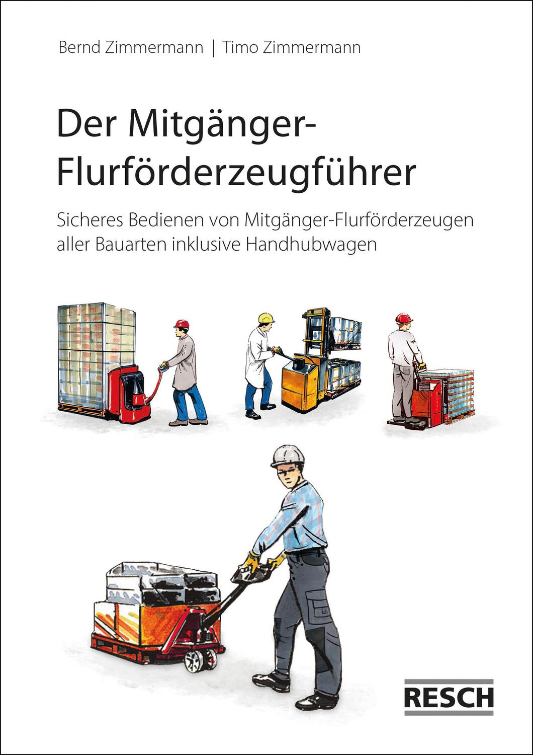 Cover: 9783930039036 | Der Mitgänger-Flurförderzeugführer | Bernd Zimmermann | Broschüre