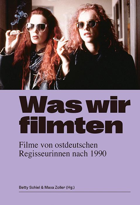 Cover: 9783865052674 | Was wir filmten | Filme von ostdeutschen Regisseurinnen nach 1990