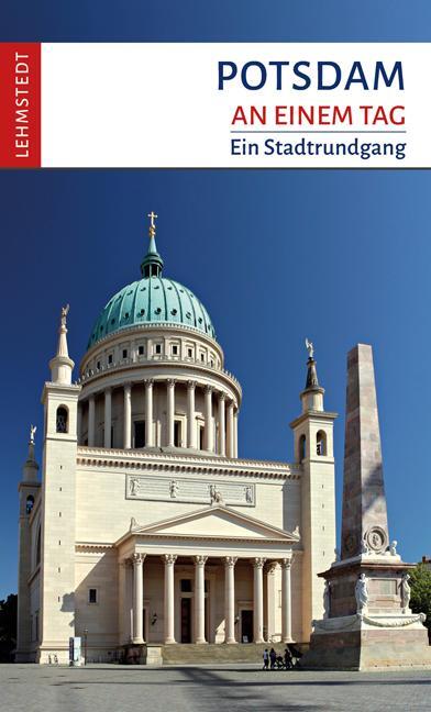 Cover: 9783942473064 | Potsdam an einem Tag | Ein Stadtrundgang | Kerstin Lehmstedt | Buch