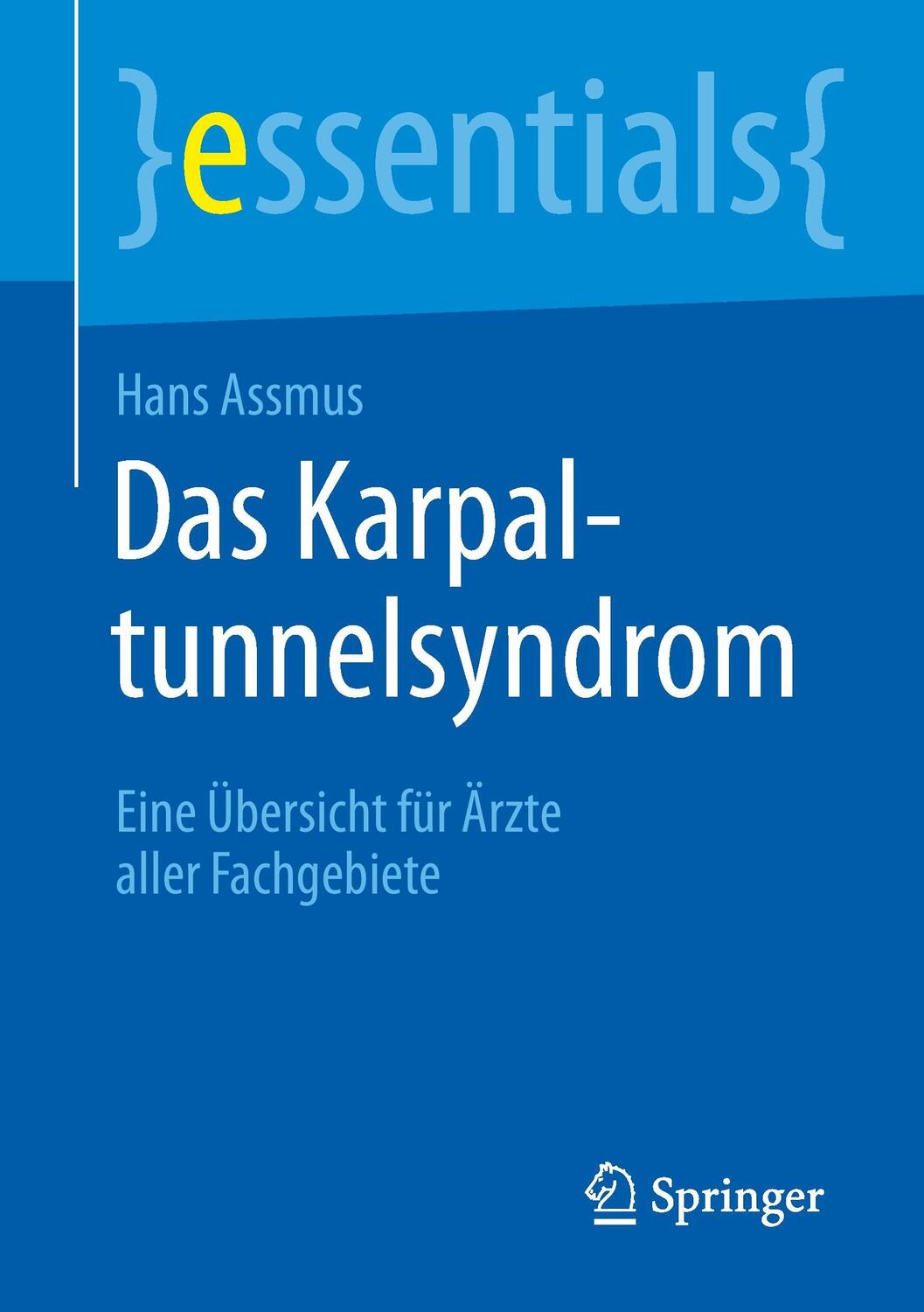 Cover: 9783662453148 | Das Karpaltunnelsyndrom | Eine Übersicht für Ärzte aller Fachgebiete