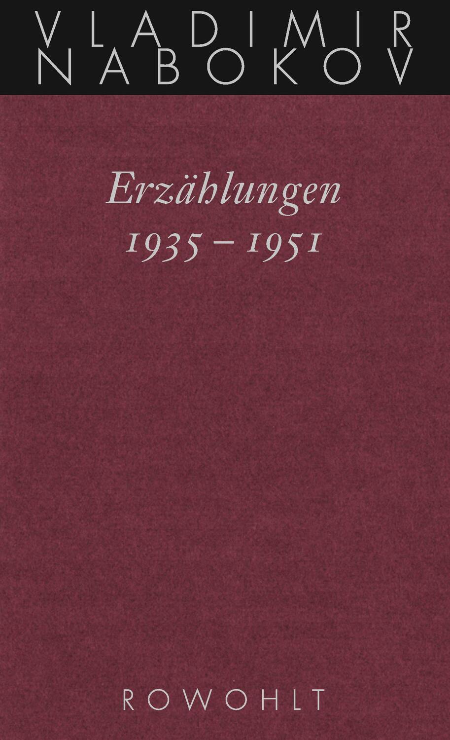 Cover: 9783498046989 | Gesammelte Werke. Band 14: Erzählungen 1935 - 1951 | Vladimir Nabokov