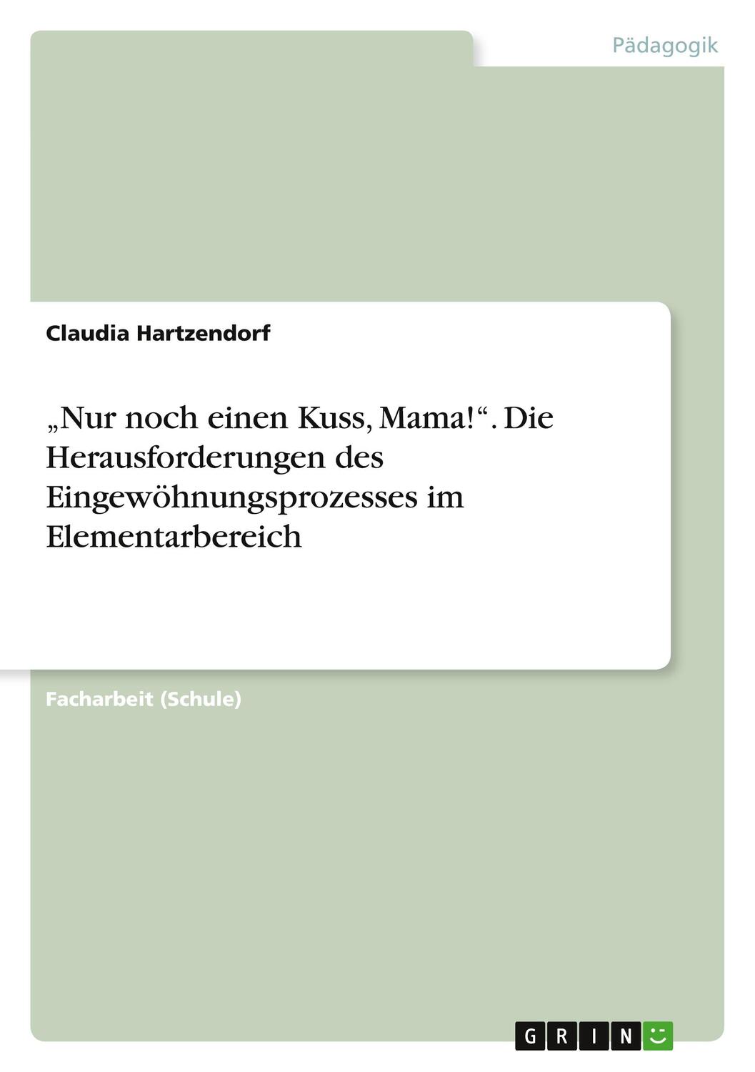 Cover: 9783656958062 | ¿Nur noch einen Kuss, Mama!¿. Die Herausforderungen des...