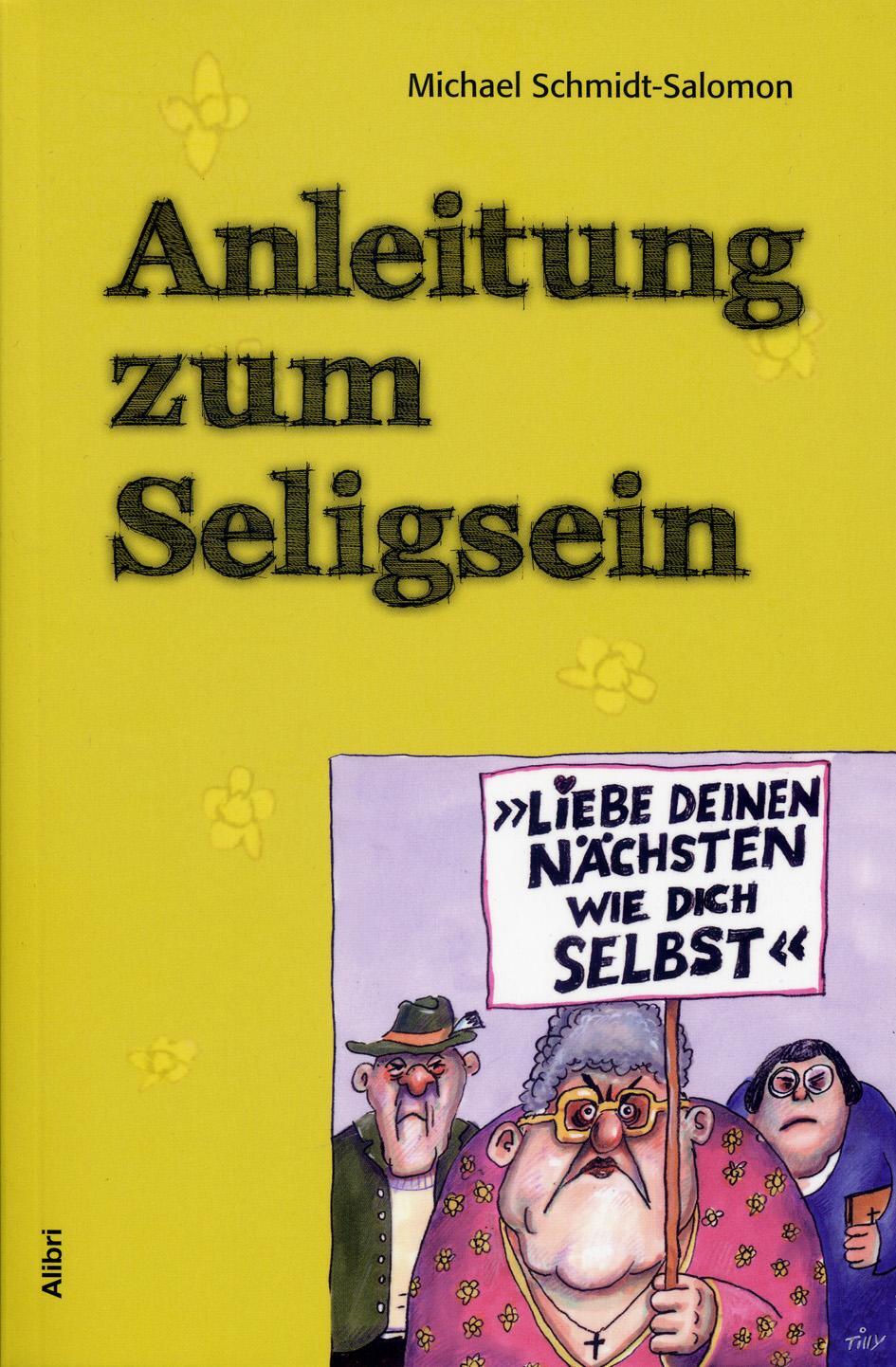 Cover: 9783865690685 | Anleitung zum Seligsein | Michael Schmidt-Salomon | Taschenbuch | 2011