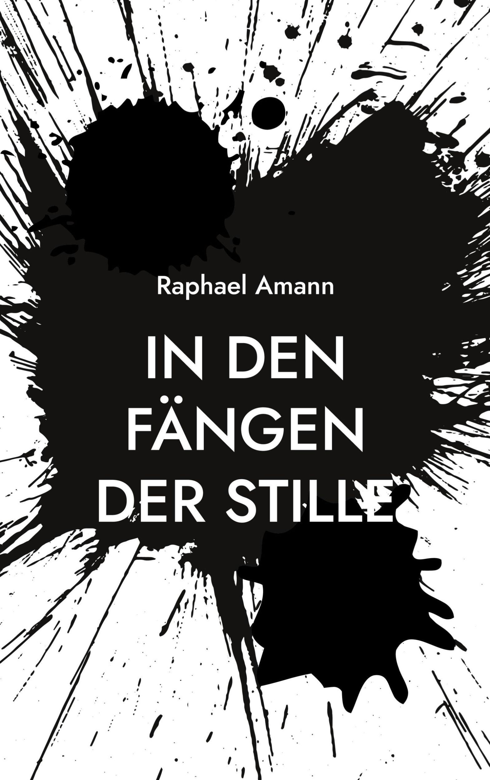 Cover: 9783769327458 | In den Fängen der Stille | Raphael Amann | Taschenbuch | Deutsch