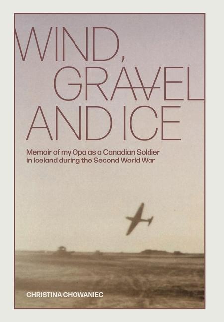 Cover: 9781039104396 | Wind, Gravel and Ice | Christina Chowaniec | Buch | Englisch | 2021