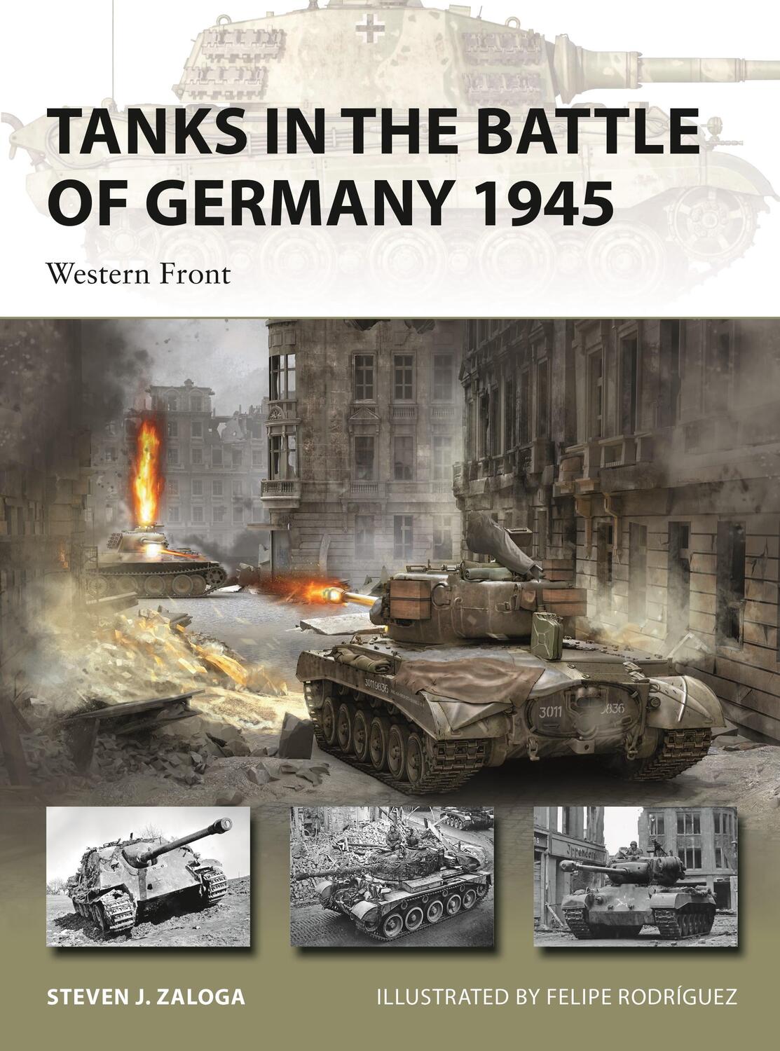 Cover: 9781472848116 | Tanks in the Battle of Germany 1945 | Western Front | Steven J. Zaloga