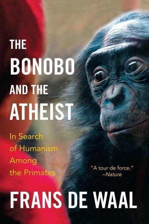 Cover: 9780393347791 | The Bonobo and the Atheist | In Search of Humanism Among the Primates