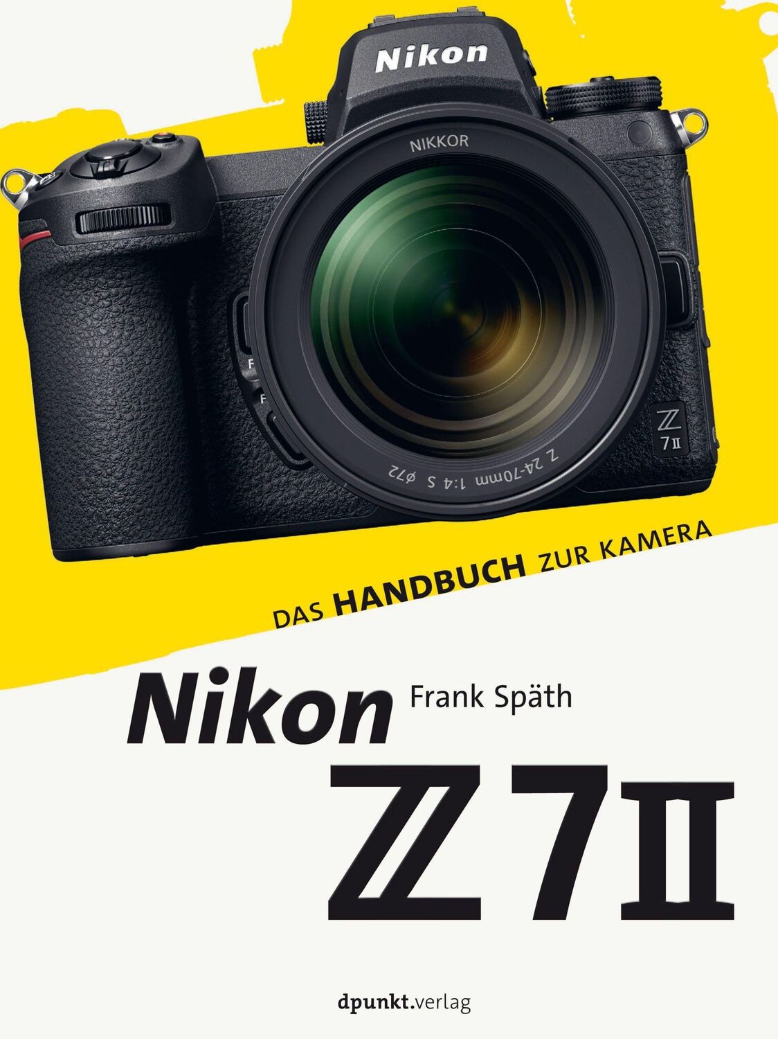 Cover: 9783864908354 | Nikon Z 7II | Das Handbuch zur Kamera | Frank Späth | Buch | XII