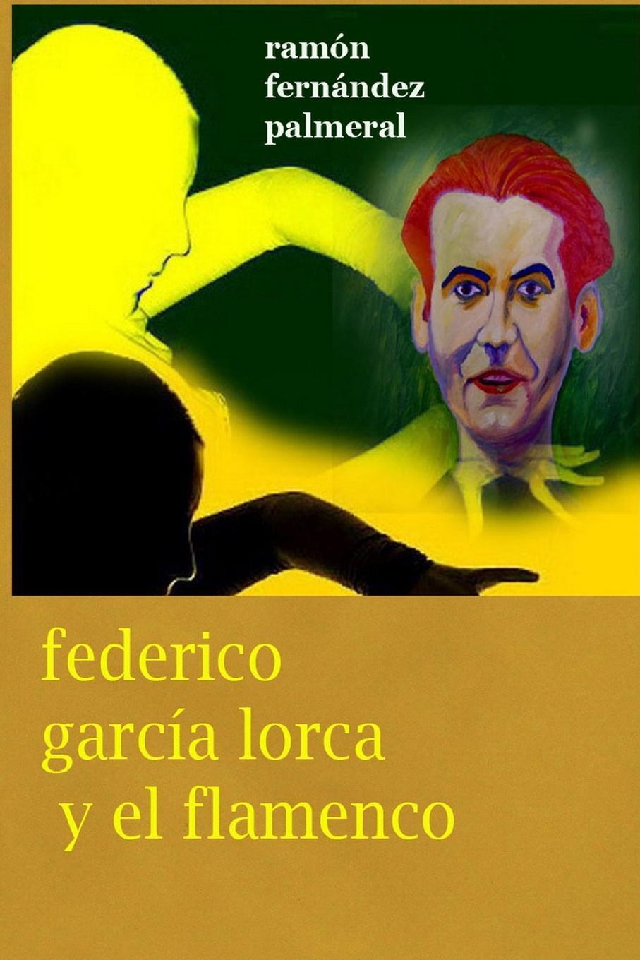 Cover: 9781365063190 | Federico García Lorca y el Flamenco | Ramon Fernandez Palmeral | Buch