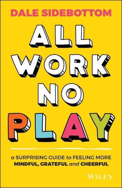 Cover: 9780730391623 | All Work No Play | Dale Sidebottom | Taschenbuch | Englisch | 2021
