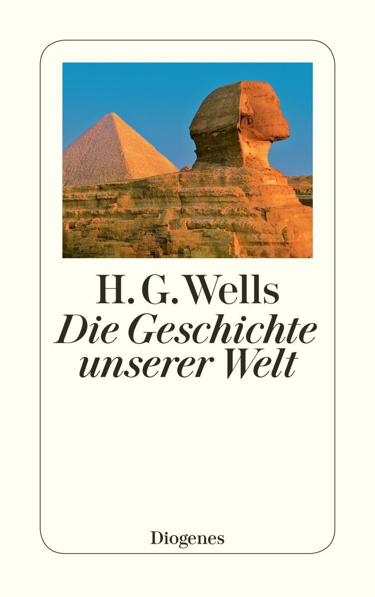 Cover: 9783257202175 | Die Geschichte unserer Welt | H. G. Wells | Taschenbuch | 336 S.