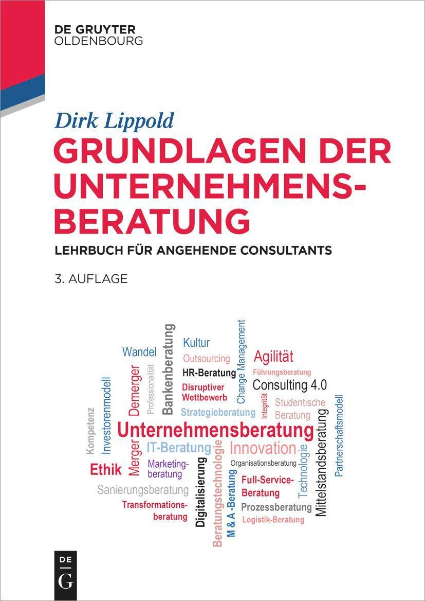 Cover: 9783111321363 | Grundlagen der Unternehmensberatung | Dirk Lippold | Taschenbuch