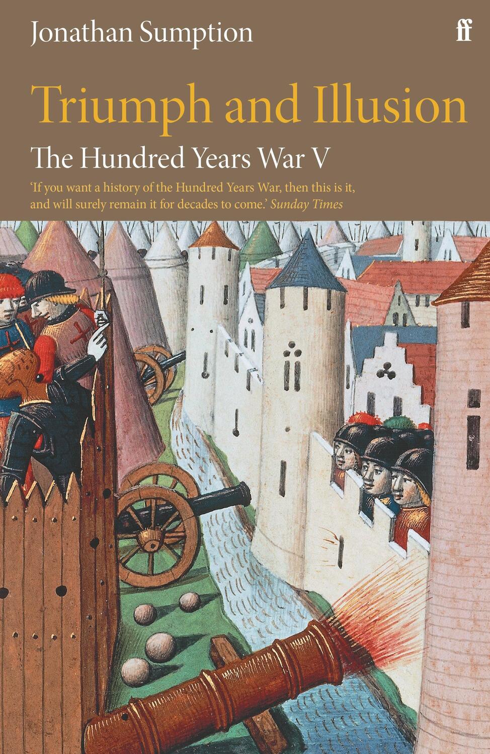 Cover: 9780571274574 | The Hundred Years War Vol 5 | Triumph and Illusion | Jonathan Sumption
