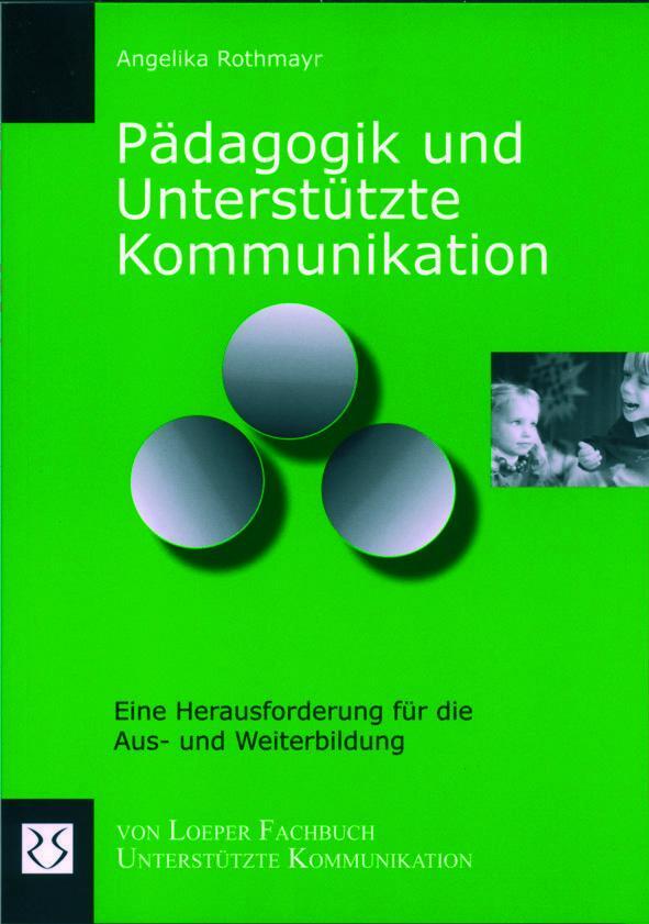 Cover: 9783860591949 | Pädagogik und Unterstützte Kommunikation | Angelika Rothmayr | Buch