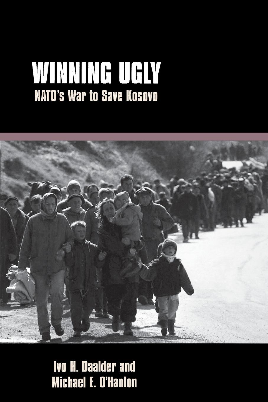 Cover: 9780815716976 | Winning Ugly | NATO's War to Save Kosovo | Ivo H. Daalder (u. a.)