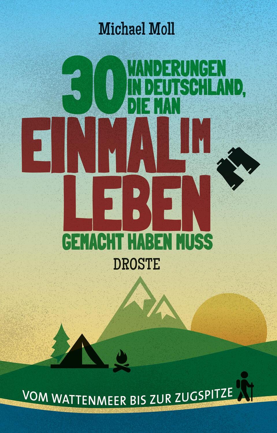 Cover: 9783770020607 | 30 Wanderungen in Deutschland, die man einmal im Leben gemacht...