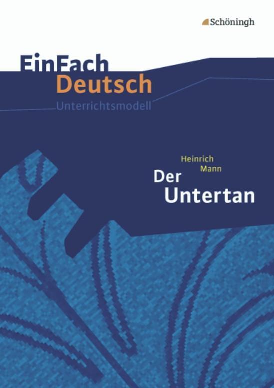 Cover: 9783140225625 | Der Untertan. EinFach Deutsch Unterrichtsmodelle | Mann (u. a.) | Buch