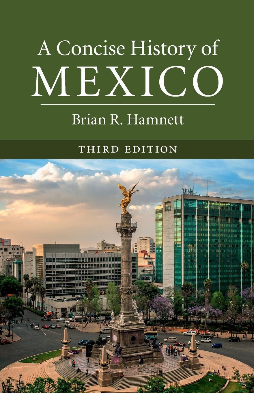 Cover: 9781316626610 | A Concise History of Mexico, Third Edition | Brian R. Hamnett | Buch
